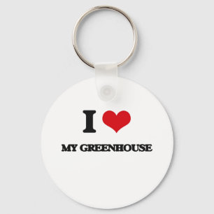 I Love My Greenhouse Key Ring