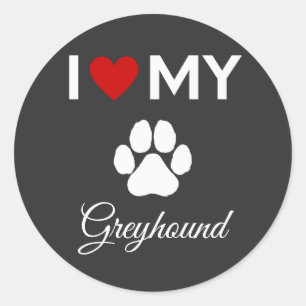 I love my Greyhound dog custom text Classic Round Sticker