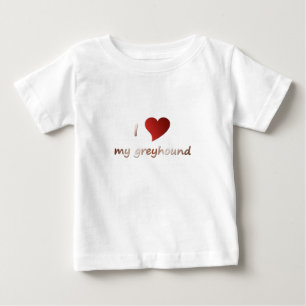 I love my greyhound infant t-shirt