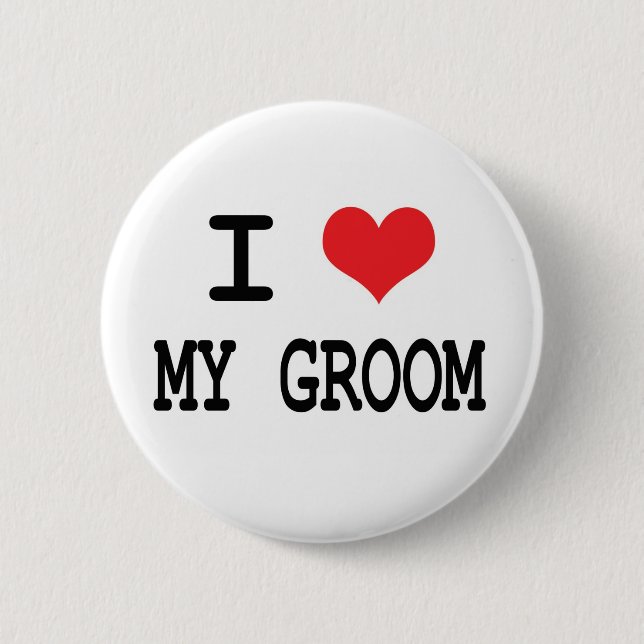 I Love My Groom Button (Front)