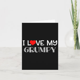 I Love My Grumpy T Shirt Fathers Day Great Gift  Card