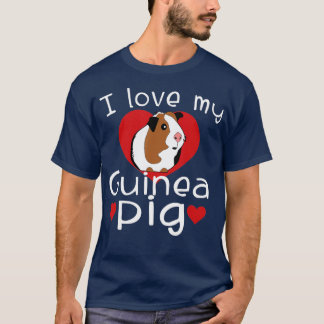 I Love My Guinea Pig Cute Guinea Pig Lovers  Gifts T-Shirt