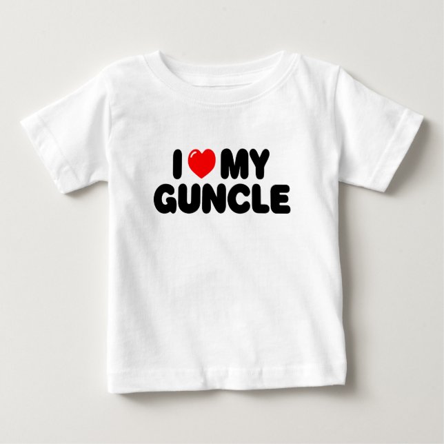 I Love My Guncle. Baby T-Shirt (Front)