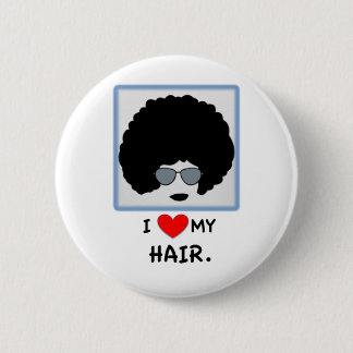 I love my Hair - Afro 6 Cm Round Badge