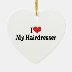 I Love My Hairdresser Ornament