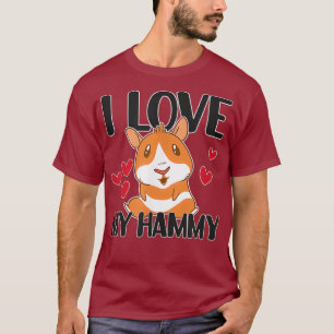 I Love My Hammy Funny Hamsters Saying Hammys T-Shirt