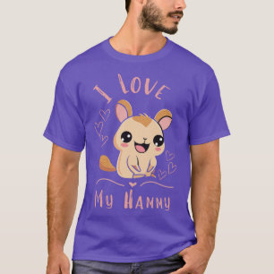 I Love My Hammy Girl for Hamster Lovers T-Shirt
