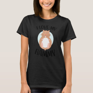 I love My Hammy Hamster Pet Owner Animal  Rodent P T-Shirt
