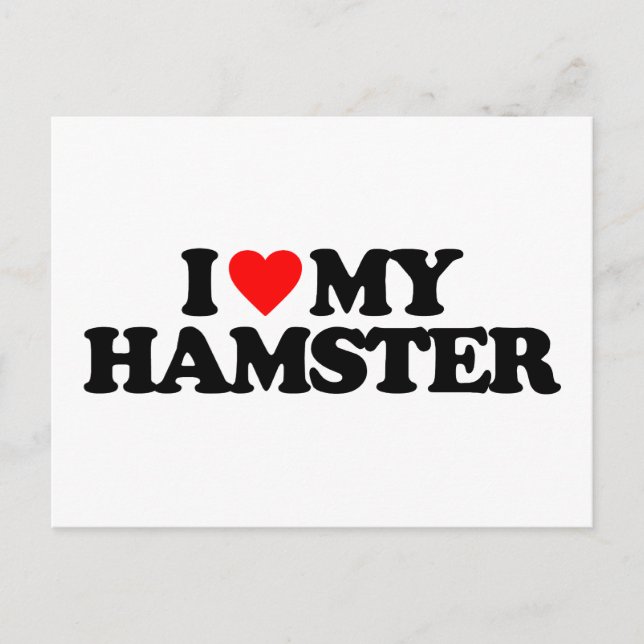 I LOVE MY HAMSTER POSTCARD (Front)
