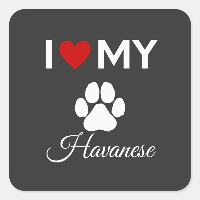 I love my Havanese dog custom text Square Sticker (Front)