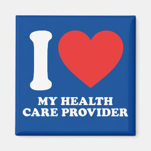 I Love My Health Care Provider Magnet