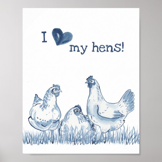 I Love My Hens Blue Chicken Painting Rustic Delft Poster (Front)