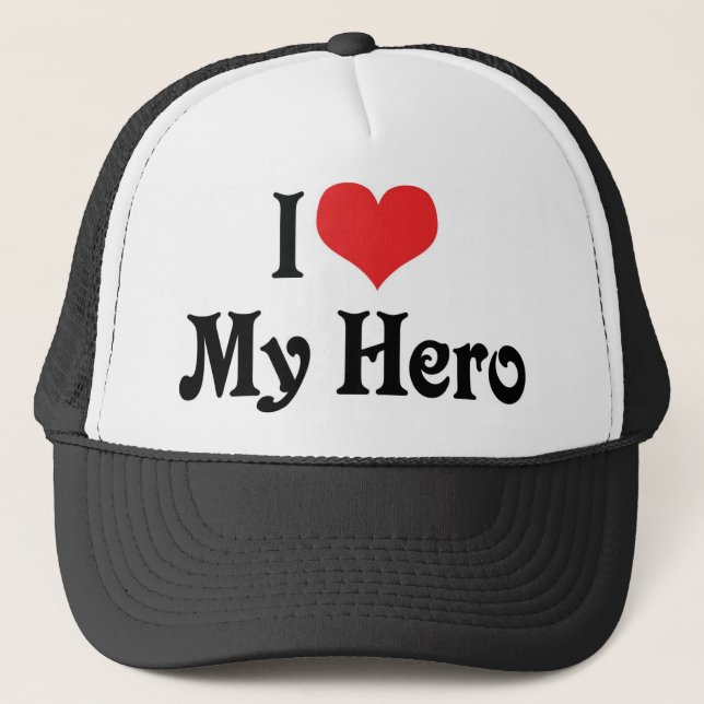 I Love My Hero Trucker Hat (Front)