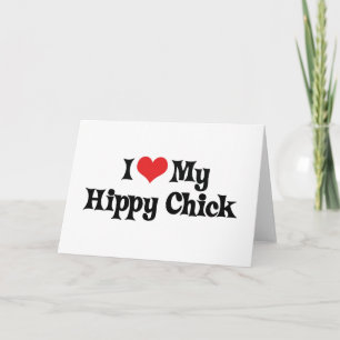I Love My Hippy Chick Card