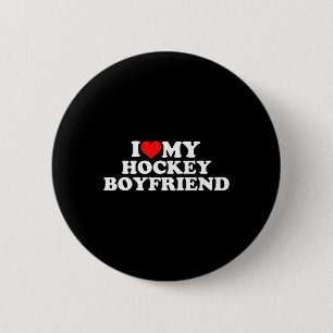 I Love My Hockey Boyfriend  6 Cm Round Badge