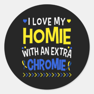 I Love My Homie With An Extra Chromie Dad Mum Kids Classic Round Sticker