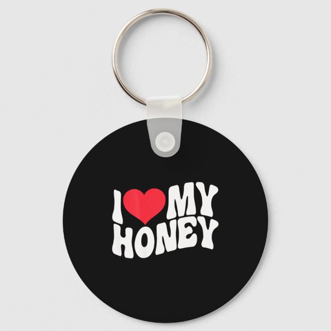 I Love My Honey Funny Says In Love (back Print)  Key Ring (Front)