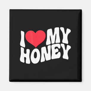I Love My Honey Funny Says In Love (back Print)  Magnet
