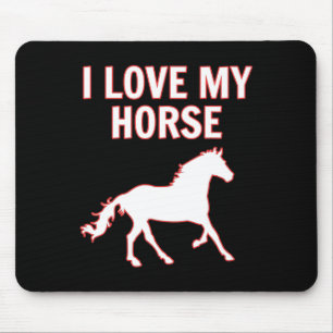 I Love My Horse T Shirt Cute Horseback Riding Eque Mouse Pad