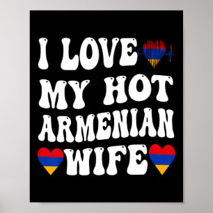 I Love My Hot Armenian Wife Armenia Flag Heart Val Poster