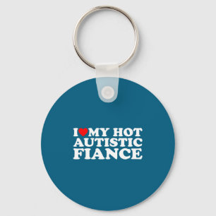 I love my hot autistic fiance autism awareness sup key ring