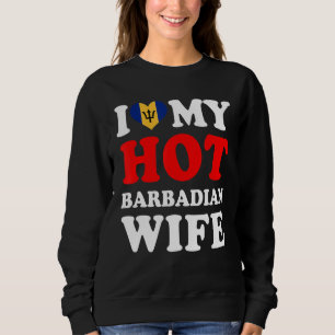 I love My Hot Barbadian Wife Husband Sweatshirt