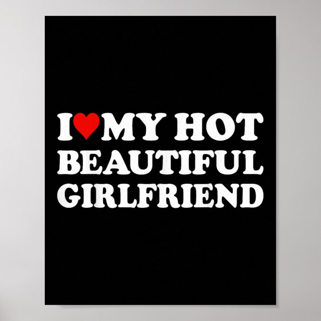 I Love My Hot Beautiful Girlfriend I Heart My Beau Poster (Front)
