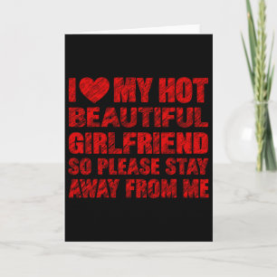 I Love My Hot Beautiful Girlfriend Valentine Coupl Card