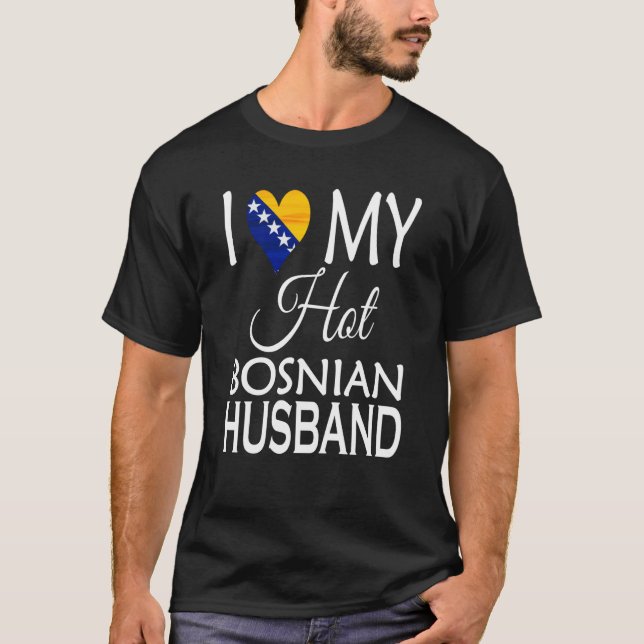 I Love My Hot Bosnian Husband Bosnia Spouse Native T-Shirt (Front)