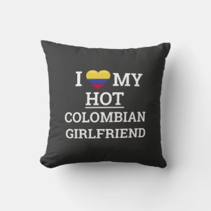 I love my hot colombian girlfriend  cushion
