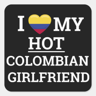 I love my hot colombian girlfriend Funny Colombia Square Sticker