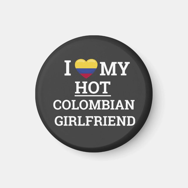 I love my hot colombian girlfriend  magnet (Front)
