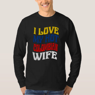 I Love My Hot Colombian Wife Colombia Pride Parcer T-Shirt