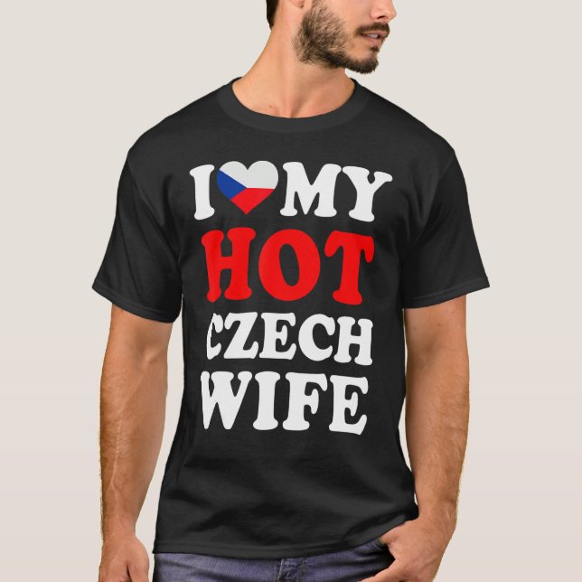 I love My Hot Czech Wife Funny Husband Gift T-Shirt (Front)