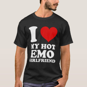 I Love My Hot Emo Girlfriend I Heart My Emo GF T S T-Shirt