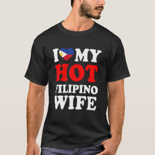 I love My Hot Filipino Wife Funny Husband Gift T-Shirt