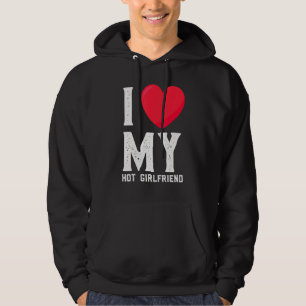 I Love My Hot Girlfriend Gf I Heart My Hot Girlfr Hoodie