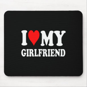 I Love My Hot Girlfriend I Heart My Hot Girlfriend Mouse Pad