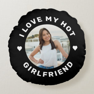 I Love My Hot Girlfriend Personalised Black Round Cushion