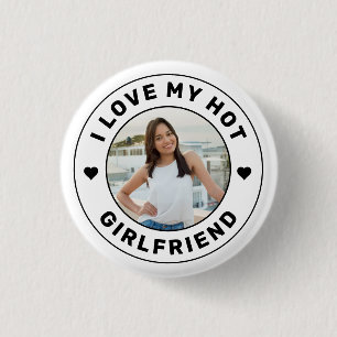 I Love My Hot Girlfriend Personalised Photo 3 Cm Round Badge