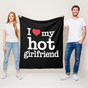 I Love My Hot Girlfriend Valentine's Day Gf Gift Fleece Blanket
