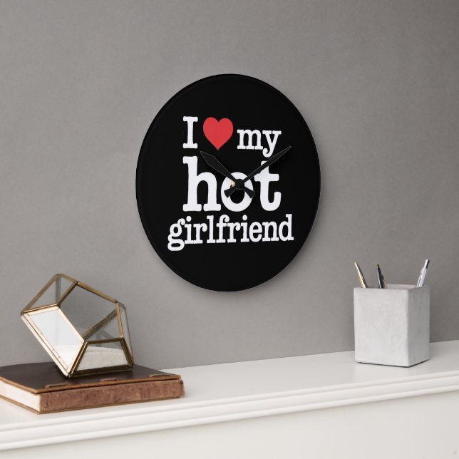 I Love My Hot Girlfriend Valentine's Day Gf Gift  Large Clock (Office)