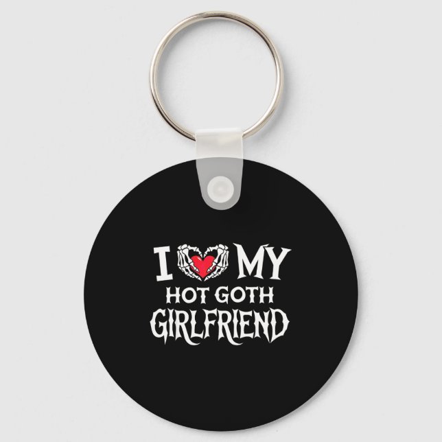 I Love My Hot Goth Gf Skeleton Hand Heart Valentin Key Ring (Front)