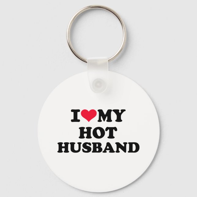 I love my hot husband key ring (Front)