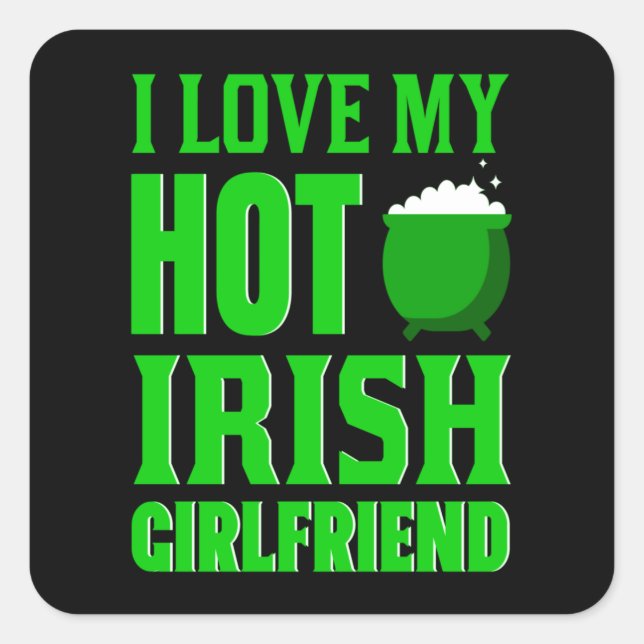 I Love My Hot Irish Girlfriend Square Sticker (Front)