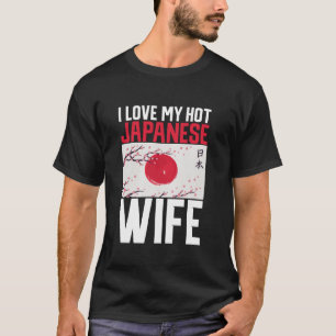 I love my hot Japanese Wife Japanese Long Sleeve T T-Shirt