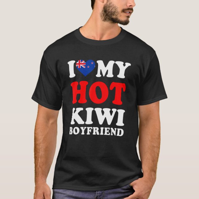 I love My Hot Kiwi Boyfriend Funny Girlfriend T-Shirt (Front)