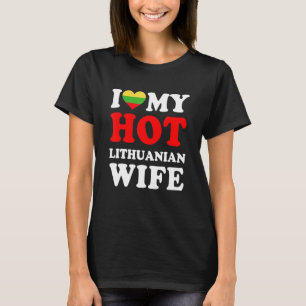 I love My Hot Lithuanian Wife Funny Husband Gift T-Shirt