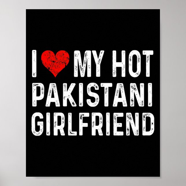 I Love My Hot Pakistani Girlfriend - Heart - Pakis Poster (Front)