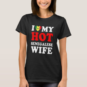 I love My Hot Senegalese Wife Funny Husband Gift T-Shirt